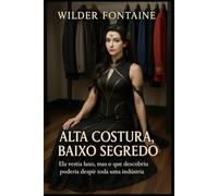 Alta Costura, Baixo Segredo
