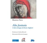 Alta fantasia. L'altra teologia di Dante Alighieri (Orso blu)