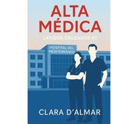 ALTA MÉDICA: Latidos Cruzados - Libro 1