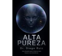 Alta pureza: Un thriller literario sobre tecnología, poder y ambición familiar