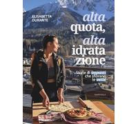 Alta quota, alta idratazione. Storie di impasti che sfiorano le vette (Fuori collana)