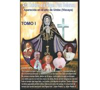 Alta traición a la Virgen Pura Dolorosa: Aparecida en el alto de Umbe (Vizcaya): 1 (Traiciones a la Virgen Pura Dolorosa de Umbe)
