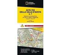 Alta via della Valle d'Aosta n. 1. Itinerario escursionistico tra storia, natura e leggende. Donnas - Courmayeur: Vol. 1