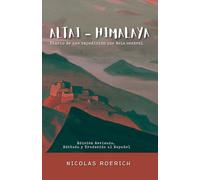 Altai - Himalaya: Diario de una Expedición por Asia Central (Nicholas Roerich en Español)