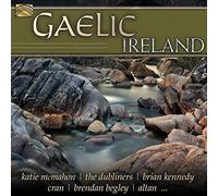 Altan - Various - Brian Kennedy - Brendan Begley - Roisin Elsafty - The Dubliners - Eilis Kennedy - Finola O Siochru - Na Fili - Ger Wolfe - Lasairfhiona Ni Chonaola - Katie Mcmahon - Gaelic Ireland