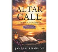 Altar Call: The Book of Prayers - Volume 2