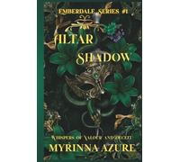 Altar Shadow: Whispers of Valour and Deceit (Emberdale series)