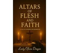 Altars of Flesh and Faith: A Forbidden Romance between Flesh and Spirit
