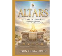 ALTARS: Patterns of Encounter: Ceremonies, Covenants, Seasons, and Their Relevance Today
