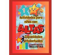 Altas Capacidades Intelectuales 1: Actividades para niños (Cuadernos de Estimulación Infantil)