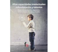 Altas Capacidades Intelectuales: Detección, evaluación, diagnostico e intervención educativa (PSICOLOGIA Y PSIQUIATRIA)