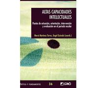 Altas capacidades intelectuales: Pautas de actuación, orientación, intervención y evaluación en el periodo escolar: 036 (Critica y Fundamentos)