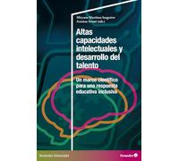Altas capacidades intelectuales y desarrollo del talento: Un marco científico para una respuesta educativa inclusiva (Horizontes Universidad)