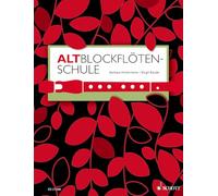 Altblockflotenschule: Für ältere Kinder, Jugendliche und Erwachsene