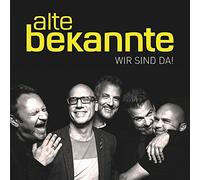 Alte Bekannte - Wir sind da!