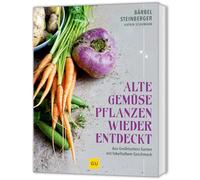 Alte Gemüsepflanzen wiederentdeckt: Alte Gemüsesorten neu entdecken - Anbau, Rezepte & Tipps