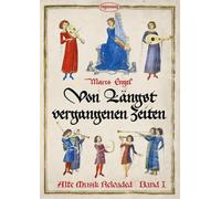 Alte Musik Reloaded, Band 1: Von längst vergangenen Zeiten