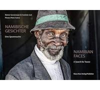 Alte Namibische Gesichter - Old Namibian Faces: Eine Spurensuche - A Search for Traces