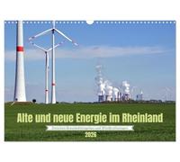 Alte und neue Energie im Rheinland - zwischen Braunkohletagebau und Windkraftanlagen (Wandkalender 2026 DIN A3 quer), CALVENDO Monatskalender: Das ... wurde, entstehen heute zahlreiche Windparks.
