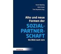 Alte und neue Formen der Sozialpartnerschaft: Ein Blick nach vorn