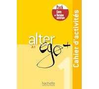 ALTER EGO + 1 PACK CAHIER + V NUMERIQUE: Cahier d'activités + Version numérique: Vol. 1 (HACHETTE)