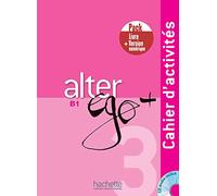 ALTER EGO + 3 PACK CAHIER + V NUMERIQUE: Cahier d'activites B1 + manuel numerique: Vol. 3 (HACHETTE)
