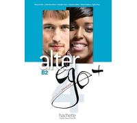 Alter Ego B2 (+ CD): Méthode de français: Vol. 4 (HACHETTE)