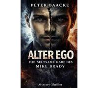 ALTER EGO: Die seltsame Gabe des Mike Brady