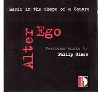 Alter Ego - Glass : Music in the shape of a square. Alter Ego.
