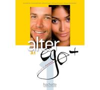 Alter Ego. Niveau A1+ .