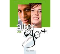 Alter Ego. Niveau A2+ . Livre De L'Élève (+ CD): Livre de l'eleve + CD-ROM A2 (HACHETTE)