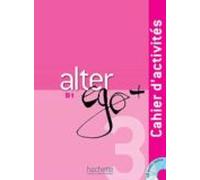 ALTER EGO PLUS 3 B1 WB+CD: Cahier d'activités: Vol. 3 (HACHETTE)
