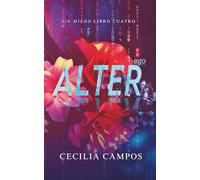 Alter Ego: Sin miedo cuatro