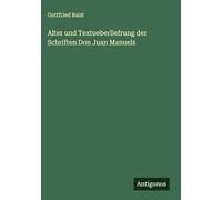 Alter und Textueberliefrung der Schriften Don Juan Manuels