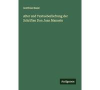 Alter und Textueberliefrung der Schriften Don Juan Manuels