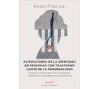 Alteraciones De La Identidad En Personas Con Trastorno Límite De La Personalidad. Una Guía Clínica Para Una Psicoterapia Colaborativa Entre Paciente Y Profesional