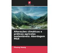 Alterações climáticas e práticas agrícolas sustentáveis: Abordagem M&E