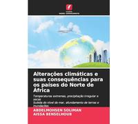 Alterações climáticas e suas consequências para os países do Norte de África: Temperaturas extremas, precipitação irregular e secasSubida do nível do mar, afundamento de terras e inundações