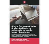 Alterações sazonais dos órgãos teciduais do peixe-gato de cauda longa (Sperata aor)