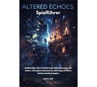 Altered Echoes VR Spielführer: Vollständiger Story-Walkthrough, Rätsellösungen, alle Enden, verborgene Geheimnisse und fortgeschrittene Meisterschaftsstrategien