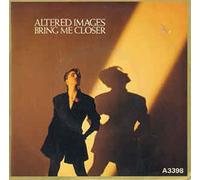 Altered Images - Altered Images Bring Me Closer 7" Epic A3398 EX/EX 1983 picture sleeve, plastic labels