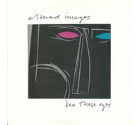 ALTERED IMAGES - ALTERED IMAGES / SEE THOSE EYES