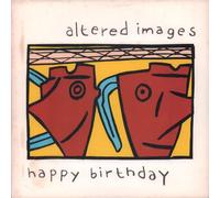 Altered Images - Happy Birthday