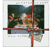 Altered Images - Happy Birthday