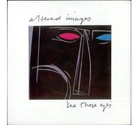 Altered Images - See Those Eyes
