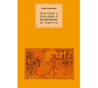 Alteridad y ética desde el descubrimiento de América: 22 (Historia del pensamiento y la cultura)