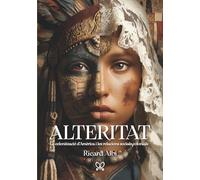 Alteritat: La colonitació d'Amèrica i les relacions socials colonials