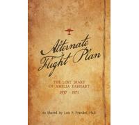 Alternate Flight Plan: The Lost Diary of Amelia Earhart