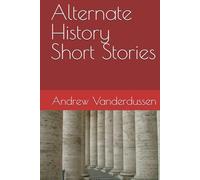 Alternate History Short Stories