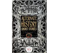 Alternate History Short Stories (Gothic Fantasy)